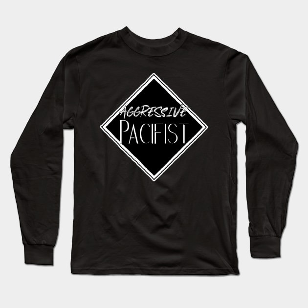 Aggressive Pacifist Badge Long Sleeve T-Shirt by aaallsmiles